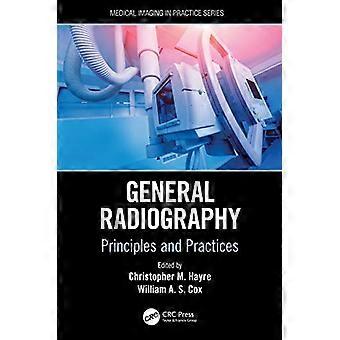 General Radiography Principles and Practices