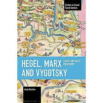 Hegel Marx og Vygotsky essays om sosialfilosofi