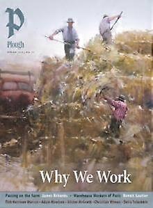 Plough Quarterly No. 43 Why We Work Paperback Book