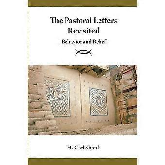 The Pastoral Letters Revisited Behavior And Belief - Carl Shank - Paperback - en Book