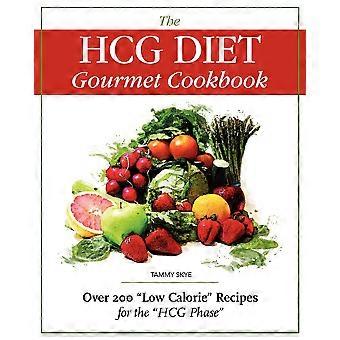 The Hcg Diet Gourmet Cookbook Over 200 Low Calorie Recipes For The Hcg Phase - Tammy Skye - Paperback - en Book