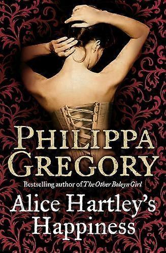 Alice Hartleys Happiness by Philippa Gregory Paperback