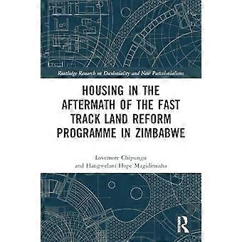 Wohnen im Nachgang des beschleunigten Landreformprogramms in Simbabwe (Routledge Research on Decoloniality and New Postcolonialisms)