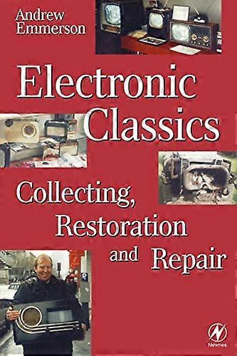 Electronic Classics : Collecte, restauration et réparation