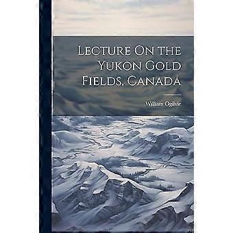 Conferenza sui campi d'oro dello Yukon, Canada
