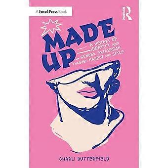 Make-up: Eine Geschichte von Identität und Geschlechtsausdruck durch Make-up und Stil
