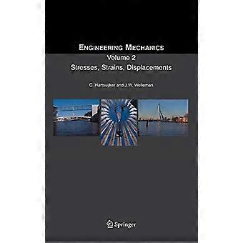 Ingeniørmekanikk: Spenninger, tøyninger, forskyvninger v. 2 (faststoffmekanikk og dens anvendelser): Spenninger, tøyninger, forskyvninger v. 2 (faststoffmekanikk