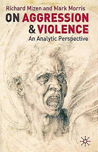 On Aggression and Violence: An Analytic Perspective