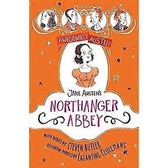 Awesomely Austen - Illustreret og Genfortalt: Jane Austen's Northanger Abbey (Awesomely Austen - Illustreret og Genfortalt)