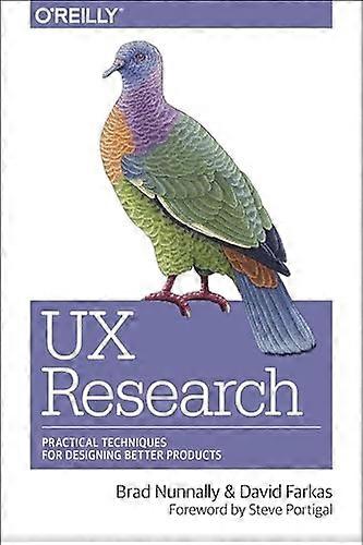 UX Research: Practical Techniques for Designing Better Products