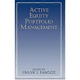 Actief aandelenportefeuillebeheer (Frank J. Fabozzi-serie)