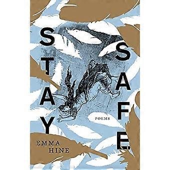 Stay Safe (Kathryn A. Morton Prize in Poetry)