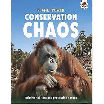 Conservation Chaos Helping habitats and protecting nature