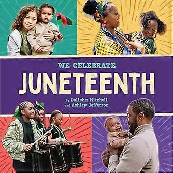 Juneteenth (Ein Buch zum Thema Feiern): Ein Pappbilderbuch