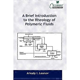 A Brief Introduction To The Rheology Of Polymeric Fluids - Arkady I. Leonov - Hardcover - en Book