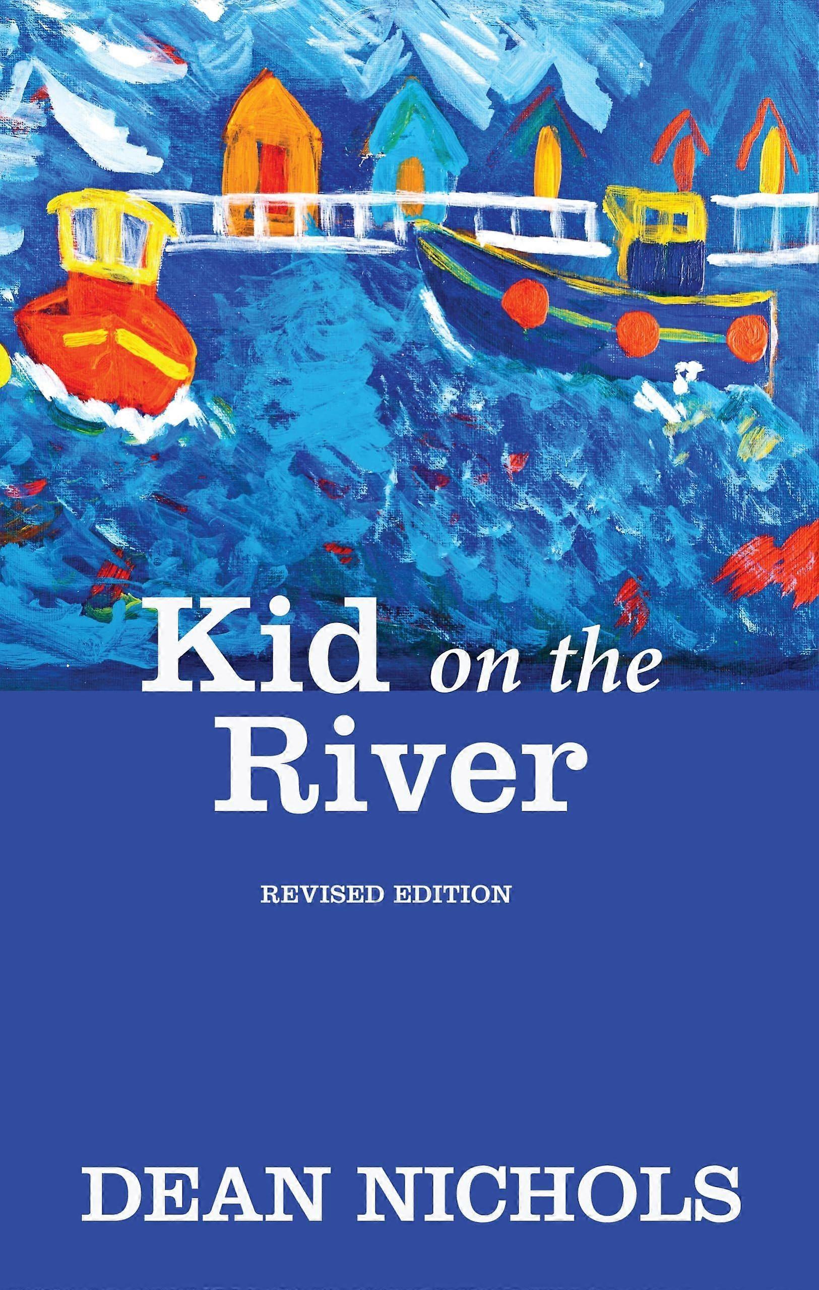 Kid on the river, revised edition