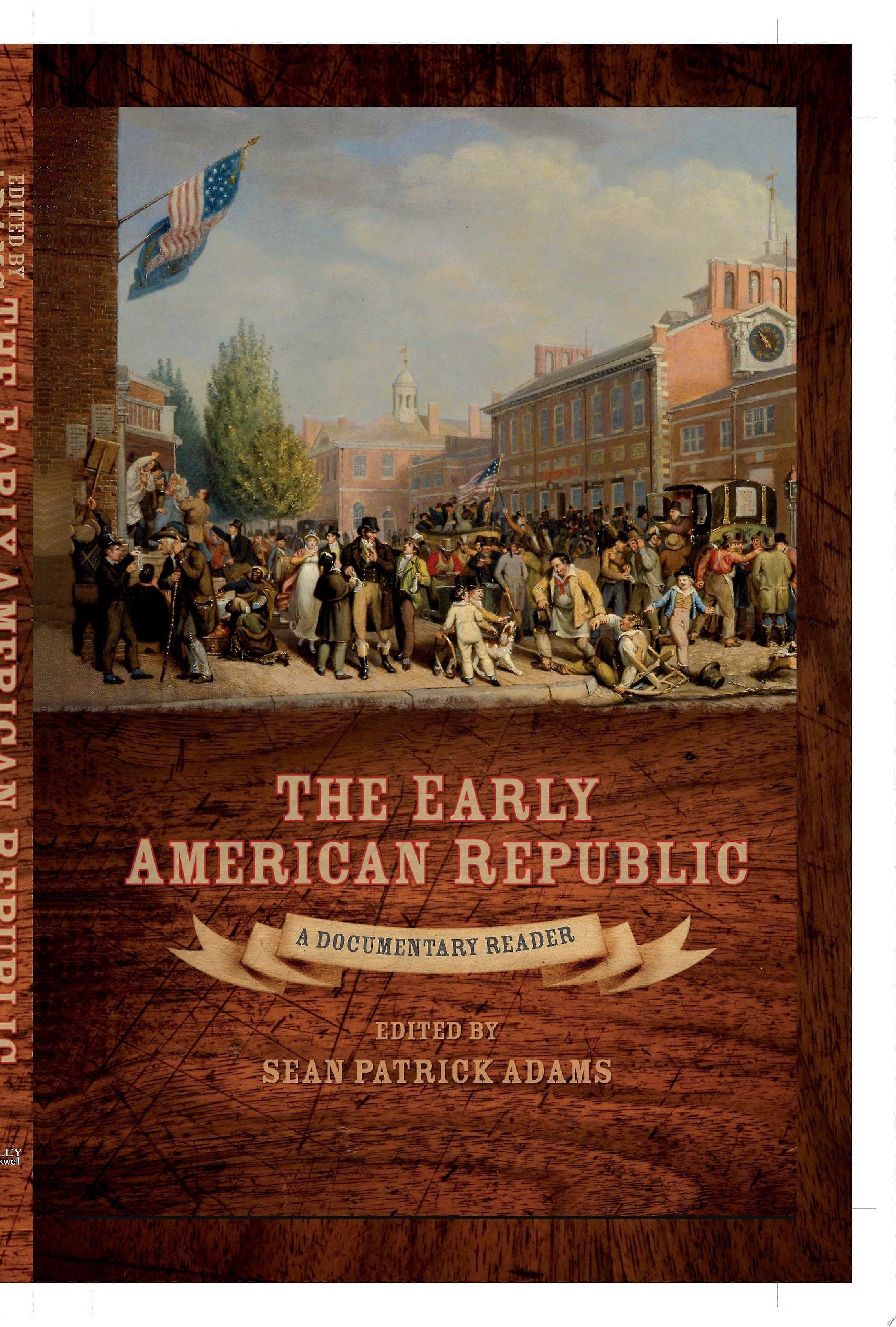 The early american republic a documentary reader