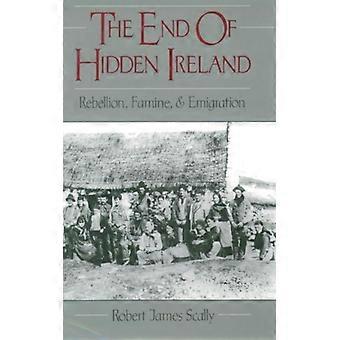 O Fim da Rebelião da Irlanda Oculta: Fome e Emigração - Robert Scally - Brochura - Livro em Inglês - História