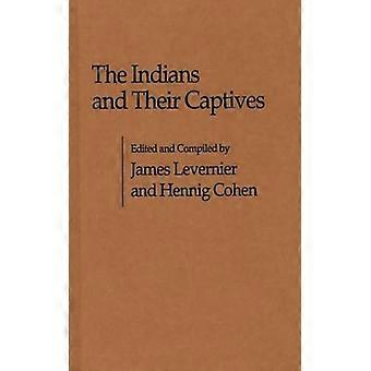 The Indians And Their Captives - James Levernier - Hardcover - English Book - History