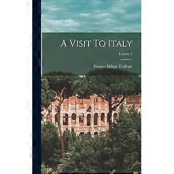 A Visit To Italy Volume 1 - Frances Milton Trollope - Paperback - English Book - History