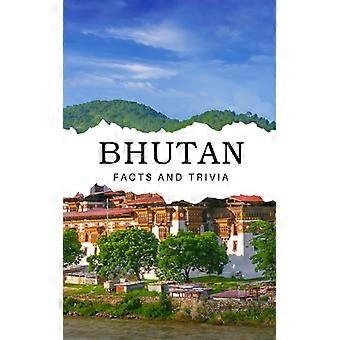 Bhutan Facts And Trivia - Will Easton - Paperback - English Book - History