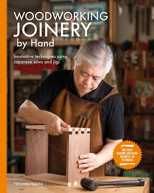 Woodworking Joinery By Hand by Toyohisa Sugita Paperback Book