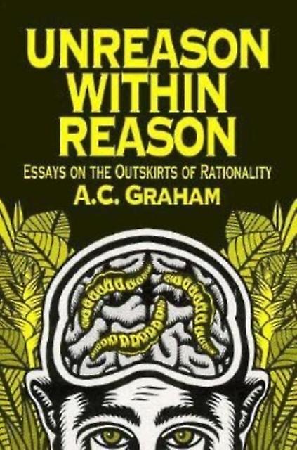 Unreason Within Reason by A.C. Graham Paperback
