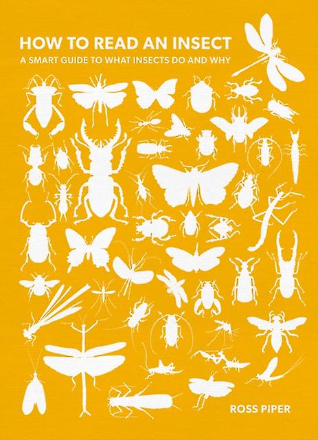 How To Read An Insect by Dr Ross Piper Paperback Book