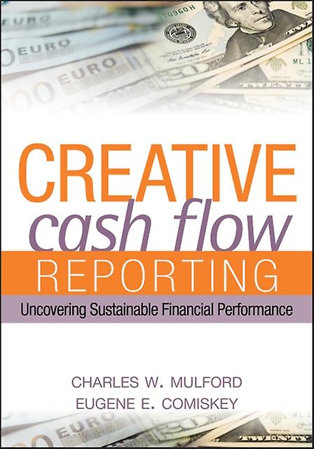 Creative Cash Flow Reporting by Eugene E. Comiskey Hardback Book