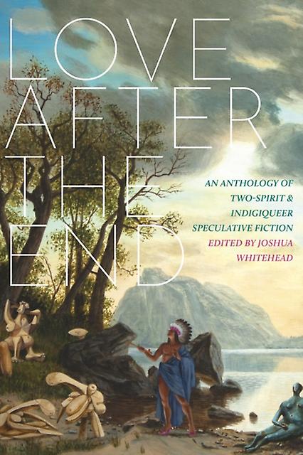 Love After The End - Arsenal Pulp Press