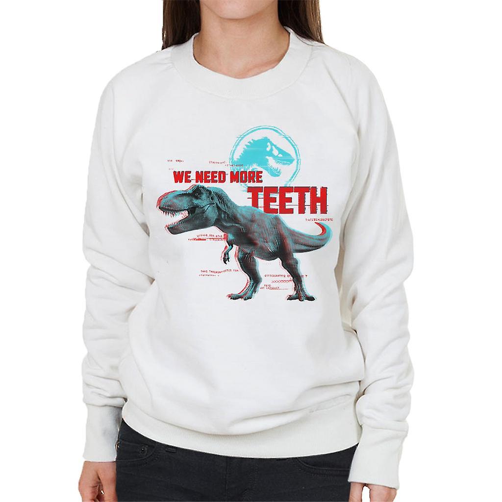 Jurassic Park T Rex We Need More Teeth Women's Sweatshirt