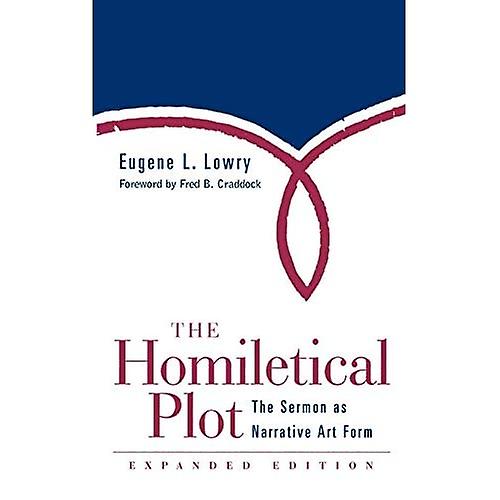 The Homiletical Plot: The Sermon as Narrative Art Form