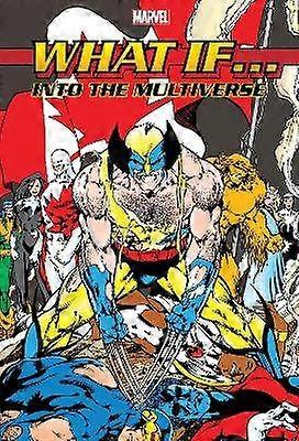What If?: Into The Multiverse Omnibus Vol. 2