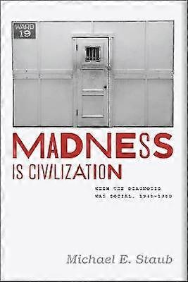 Madness Is Civilization