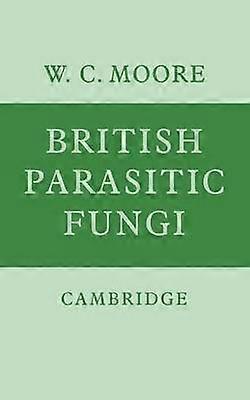British Parasitic Fungi