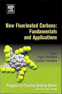 New Fluorinated Carbons: Fundamentals and Applications