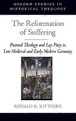 The Reformation of Suffering