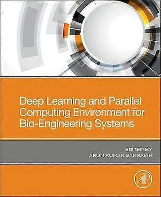 Deep Learning und parallele Computing-Umgebung für Bioengineering-Systeme
