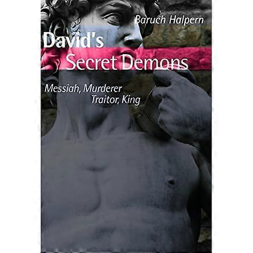 David&s Secret Demons : Messiah, Murderer, Traitor, King