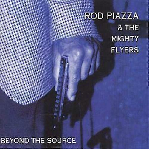 ロッド・ピアッツァ&ザ・マイティ・フライヤーズ 『ビヨンド・ザ・ソース』CD (2002年)