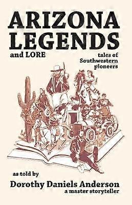 Arizona Legends And Lore