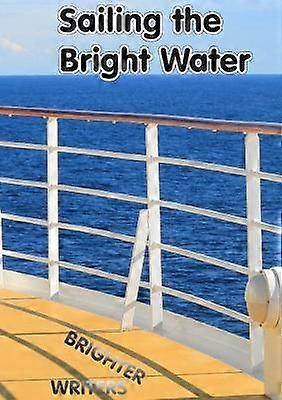 Sailing the Bright Water