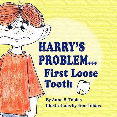 Harry's ProblemFirst Loose Tooth