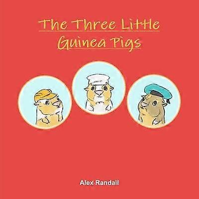 The Three Little Guinea Pigs
