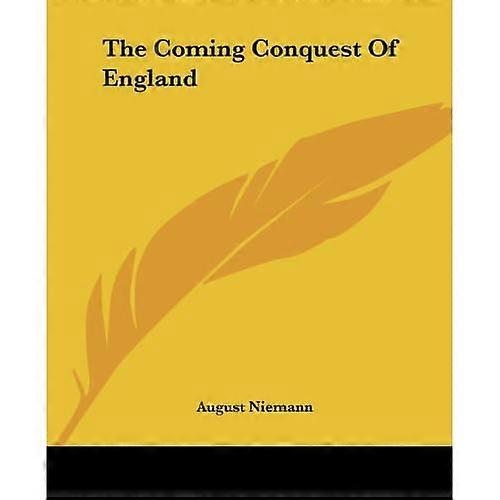 The Coming Conquest Of England