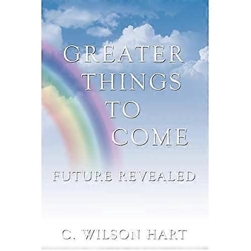 Greater Things to Come: Future Revealed