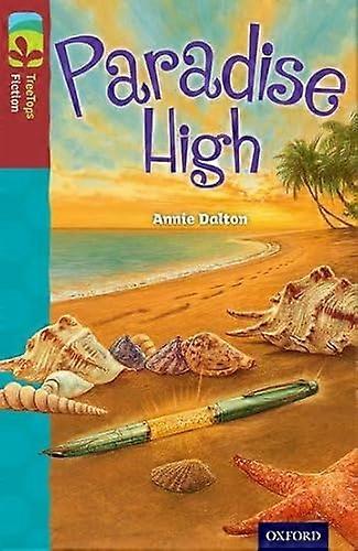 Oxford Reading Tree TreeTops Fiction: Level 15: Paradise High