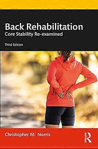 Back Rehabilitation: Core Stability Re examined