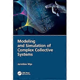 Modellering og simulering av komplekse kollektive systemer