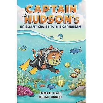 El brillante crucero del capitán Hudson al Caribe